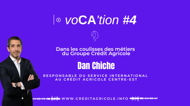 Dan Chiche, responsable du pôle international au Crédit Agricole du Centre-est